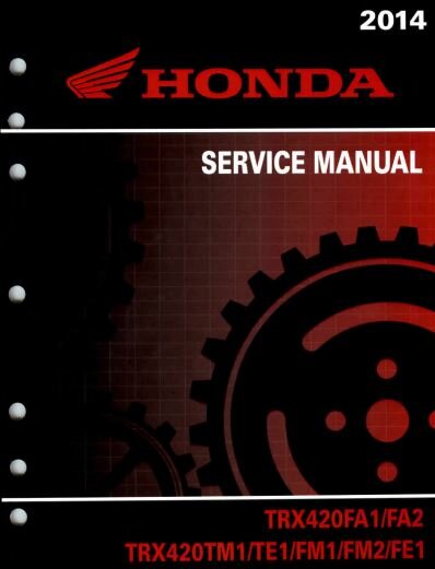 2014 Honda Rancher 420 Service Manual TRX420