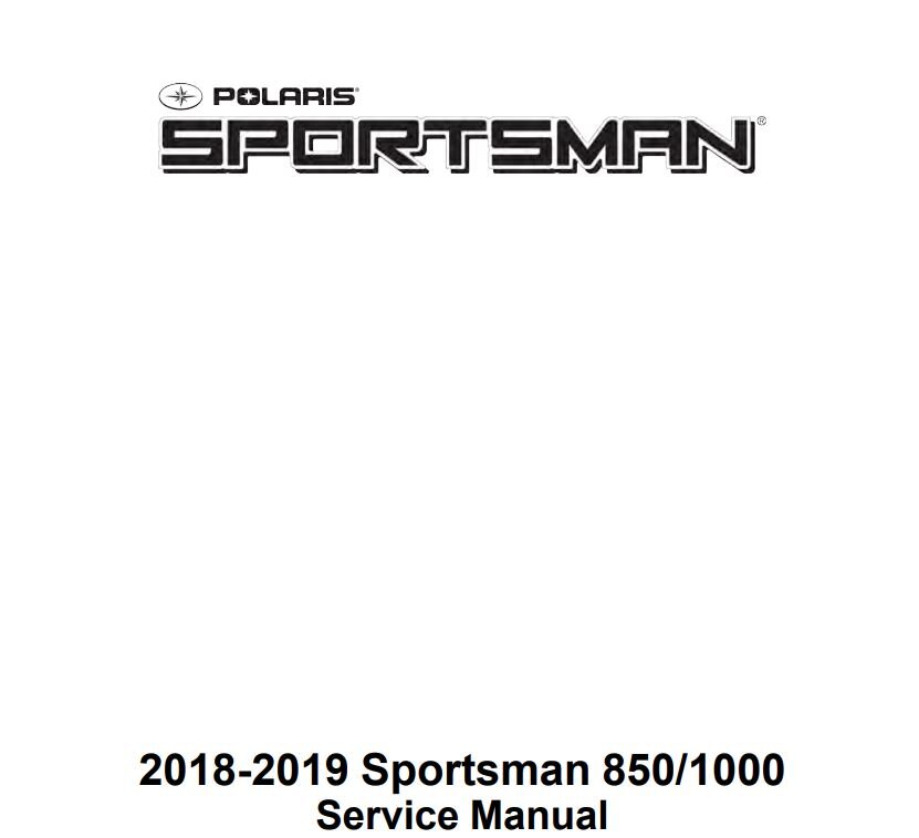 2018-2019 Polaris Sportsman 850/1000 Service Manual