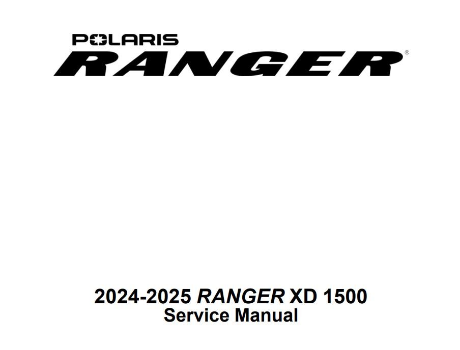 2024-2025 Polaris Ranger XD 1500 Service Manual